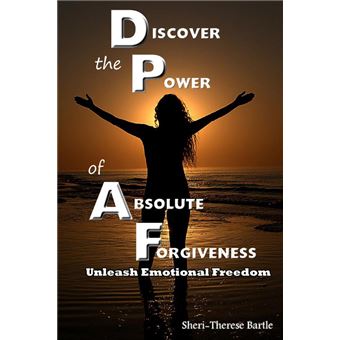 Discover the Power of Absolute Forgiveness - 1