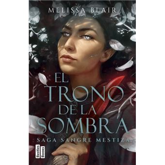 El trono de la sombra (Serie Sangre mestiza 2)