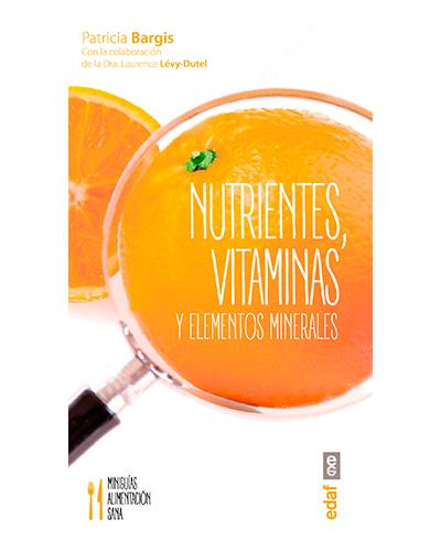 Nutrientes Vitaminas Y elementos tapa blanda miniguías de alimentación sana libro patricia bargis español mineralesnutrientes epub