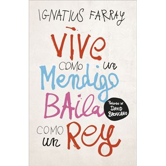 Vive como un mendigo, baila como un rey