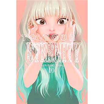 To your eternity 10