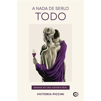 A Nada De Serlo Todo