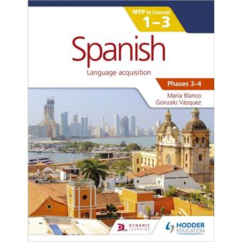 Spanish for the IB MYP 1-3 Phases 3-4 - 1