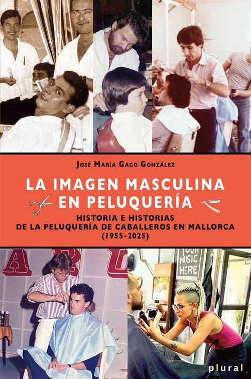 Documenta Balear S.l. Hombre La Imagen Masculina En Peluquería