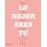 Lo mejor eres tú: Un libro para todas las mamás_0