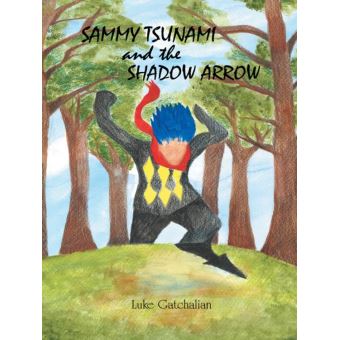 Sammy Tsunami and the Shadow Arrow - 1