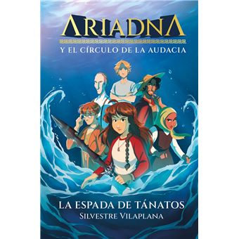 Ariadna y el círculo de la audacia 1. La espada de Tánatos