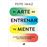 El arte de entrenar tu mente