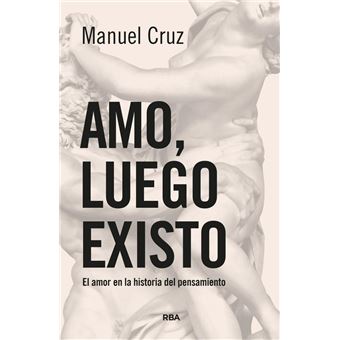 Amo, luego existo