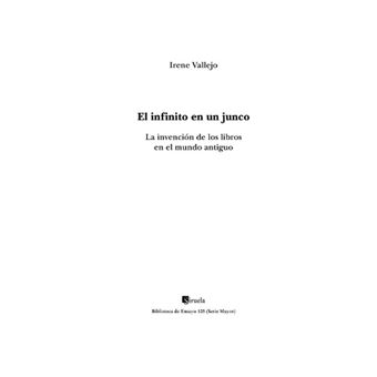 Libro El Infinito en un Junco (Campaña dia del Libro Edicion Limitada) De  Irene Vallejo - Buscalibre