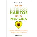 Que los hábitos sean tu medicina