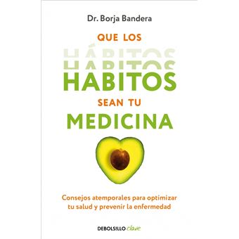 Que los hábitos sean tu medicina