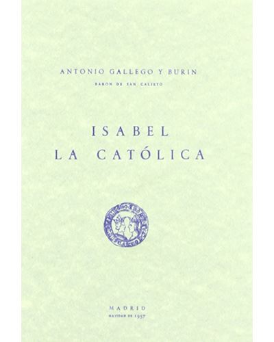 Isabel la Católica -  GALLEGO Y BURIN (Autor)