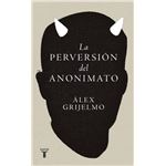 La perversión del anonimato