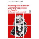 Historiografía, marxismo y compromiso político en España