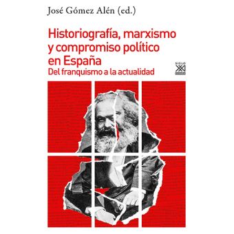Historiografía, marxismo y compromiso político en España