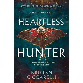 Heartless Hunter (Crimson Moth. Libro 1)