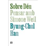 Sobre Déu. Pensar amb Simone Weil