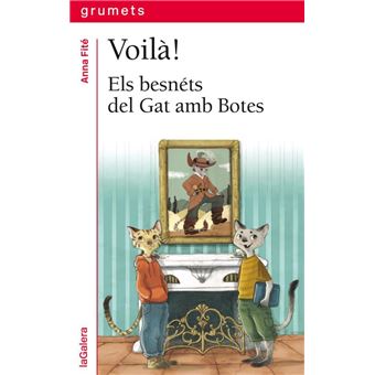 Voilà! Els besnéts del Gat amb Botes