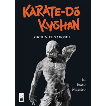 Karate-dó Kyohan. El texto maestro