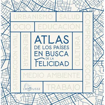 Atlas de los países en busca de la felicidad