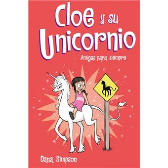 Cloe y su unicornio 5 - Amigas para siempre
