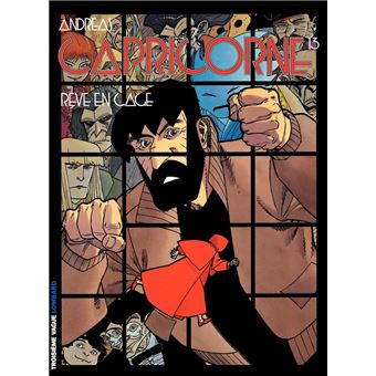 Capricorne - tome 13 - Rêve en cage - 1