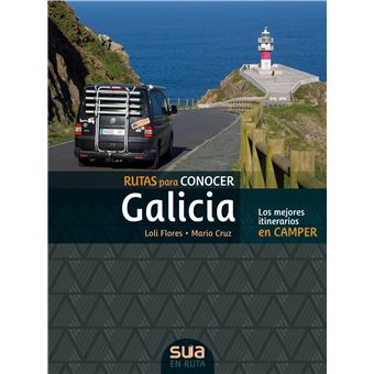Rutas Para Conocer Galicia-Los Mejores Recorridos