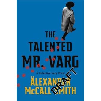 The Talented Mr. Varg: A Detective Varg Novel 2