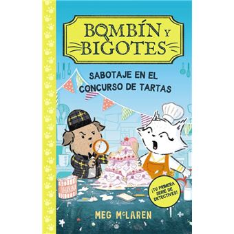 Bombin Y Bigotes 2 Sabotaje En El Concurso De Tartas