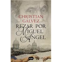 Rezar por Miguel Ángel (Crónicas del Renacimiento 2)