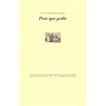 Peor que pedir