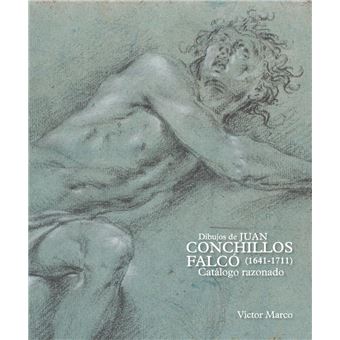 Dibujos De Juan Conchillos Falco 1641 1711-Catalogo Razonado
