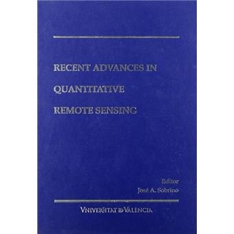 Recent Advances in Quantitative Remote Sensing - 1