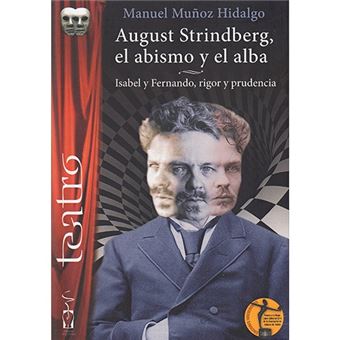 August Strindberg, el abismo y el alba / Isabel y Fernando, rigor y prudencia - 1