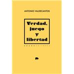 Verdad Juego Y Libertad