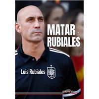 Matar a Rubiales