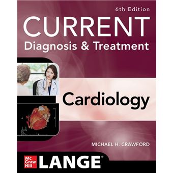 Current Diagnosis & Treatment Cardiology, Sixth Edition - 1