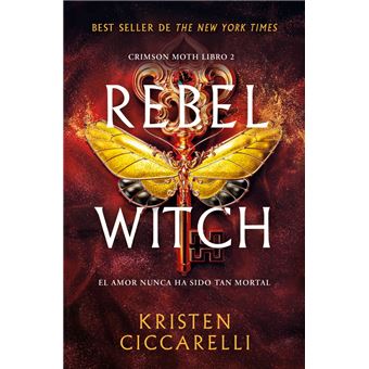 Rebel Witch (Crimson Moth. Libro 2)