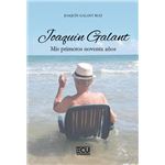 Joaquin Galant Mis Primeros Noventa Años
