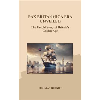 Pax Britannica Era Unveiled - 1