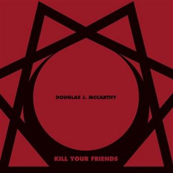 Kill your friends - Vinilo + CD