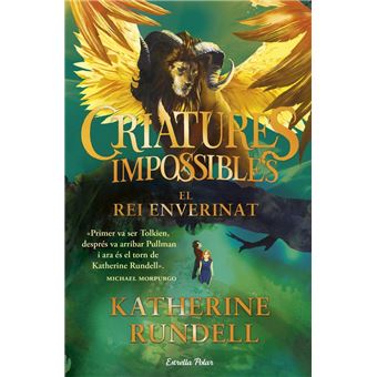 Criatures impossibles 2. El rei enverinat