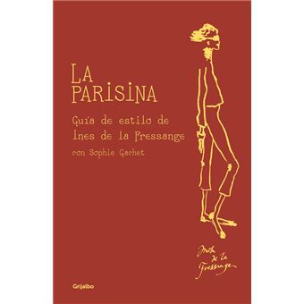 La parisina. Guía de estilo de Ines de la Fressange