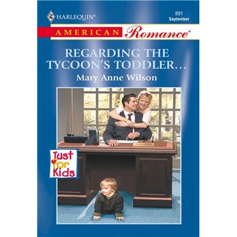 Regarding The Tycoon's Toddler... (Mills & Boon American Romance) - 1