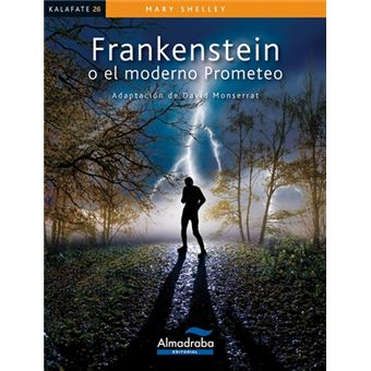 Frankenstein o el moderno Prometeo