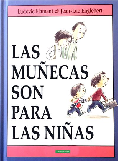 Las Muñecas Son para niñas tapa dura libro de ludovic flamant español