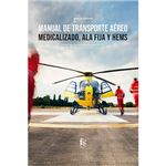 Manual de transporte aéreo medicalizado, ala fija y HEMS