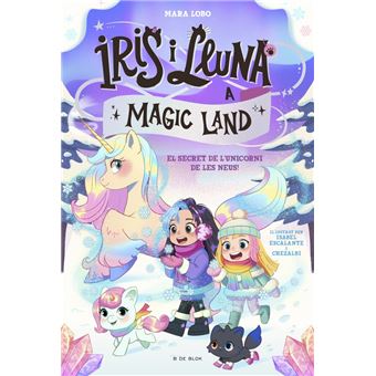 Iris i Lluna a Magic Land 2 - El secret de l´´unicorn de les