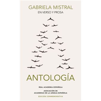 Gabriela Mistral en verso y prosa - Antología